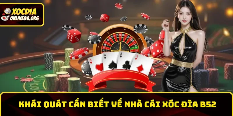 b52 khai quat can biet ve nha cai xoc dia Khái quát cần biết về nhà cái xóc đĩa B52