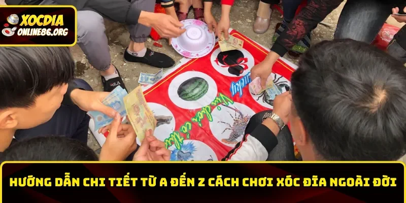 cach-choi-xoc-dia-ngoai-doi