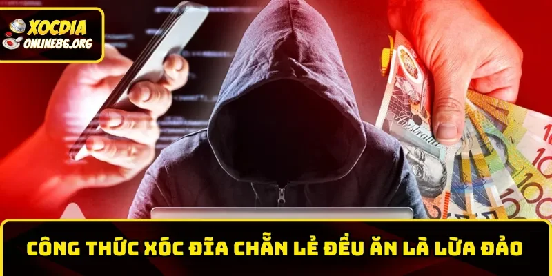 cong thuc xoc dia chan le deu an la lua dao Công thức xóc đĩa chẵn lẻ đều ăn là lừa đảo