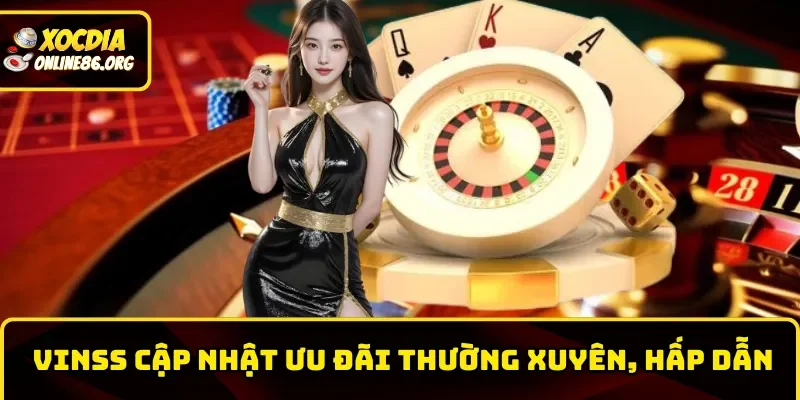 vinss cap nhat uu dai thuong xuyen hap dan Hệ thống cập nhật ưu đãi thường xuyên, hấp dẫn