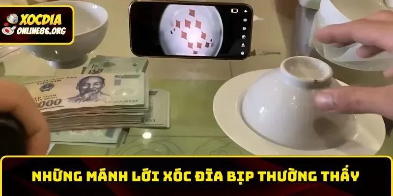 xoc dia bip nhung manh khoe thuong gap Một số chiêu trò Xóc Đĩa bịp thường thấy