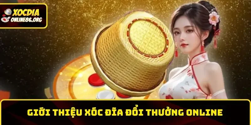 xoc dia doi thuong online ty le thang cao Trò chơi xóc đĩa đổi thưởng online có tỷ lệ thắng cao được nhiều người chơi Trò chơi xóc đĩa đổi thưởng online có tỷ lệ thắng cao được nhiều người chơi