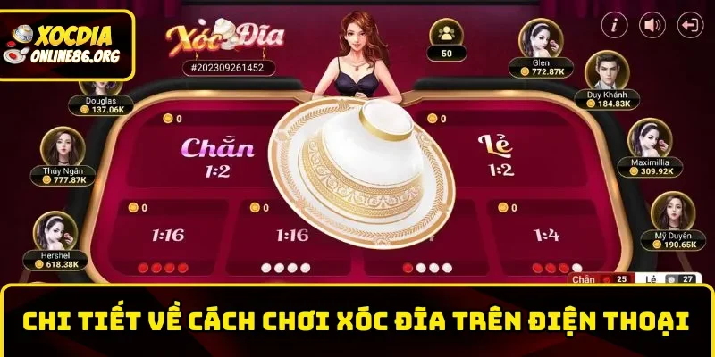 xoc dia tren dien thoai cach tham gia cho tan thu Cách tham gia xóc đĩa trên điện thoại cho tân thủ
