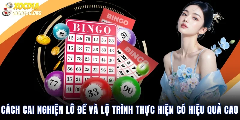 Cách Cai Nghiện Lô Đề Và Lộ Trình Thực Hiện Có Hiệu Quả Cao