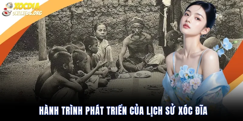 Hành Trình Phát Triển Của Lịch Sử Xóc Đĩa